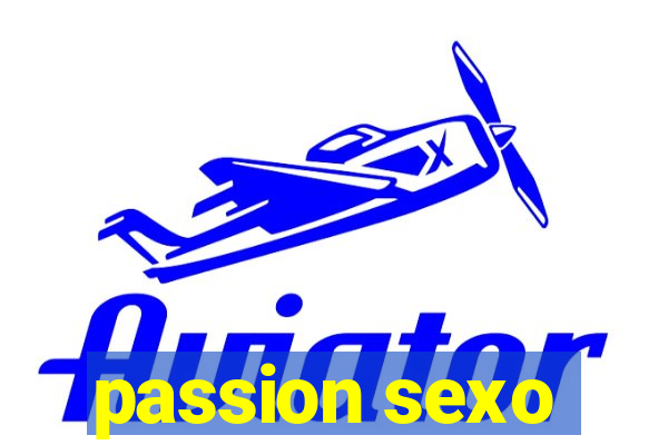 passion sexo